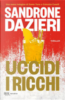 Uccidi i ricchi by Sandrone Dazieri