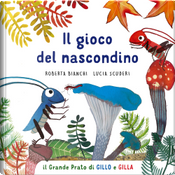Il gioco del nascondino. Il grande prato di Gillo e Gilla by Roberta Bianchi