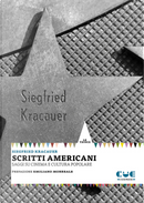 Scritti americani. Saggi su cinema e cultura popolare by Siegfried Kracauer
