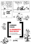 La grammatica delle nuvole. Per un ritorno al fumetto popolare by Lorenzo Calza