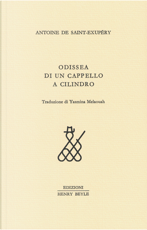 Odissea di un cappello a cilindro by Antoine de Saint-Exupéry