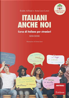 Italiani anche noi. Corso di italiano per stranieri. Il libro della scuola di Penny Wirton by Anna Luce Lenzi, Eraldo Affinati