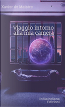 Viaggio intorno alla mia camera by Xavier De Maistre