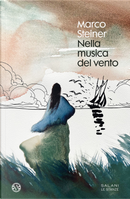 Nella musica del vento by Marco Steiner