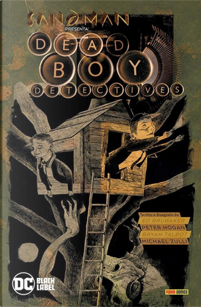Sandman presenta: Dead boy detectives. Vol. 6 by Bryan Talbot, Ed Brubaker, Michael Zulli, Peter Hogan