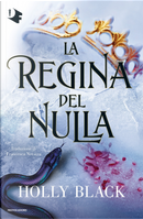 La regina del nulla by Holly Black