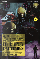 L'ombra venuta dal tempo da H. P. Lovecraft. Vol. 1 by Gou Tanabe