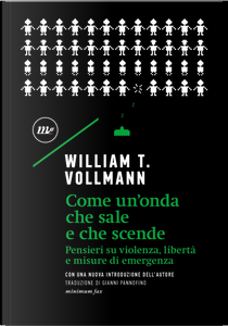 Come un'onda che sale e che scende by William T. Vollmann