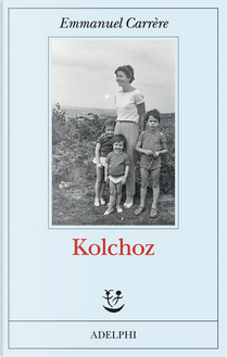 Kolchoz by Emmanuel Carrere