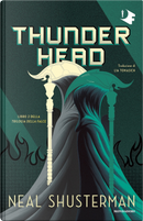 Thunderhead. Trilogia della Falce. Vol. 2 by Neal Shusterman