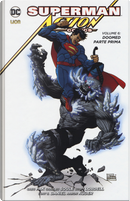 Superman. Action comics. Vol. 6: Doomed. Parte prima by Charles Soule, Greg Pak, Scott Lobdell
