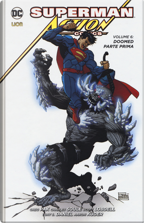 Superman. Action comics. Vol. 6: Doomed. Parte prima by Charles Soule, Greg Pak, Scott Lobdell