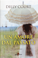 Un amore dal passato by Dilly Court