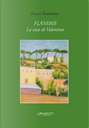 Flânerie. La casa di Valentino by Duccio Trombadori