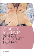 Nuovi racconti romani by Moravia Alberto