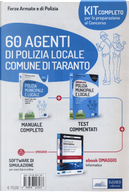 60 agenti di polizia locale Comune di Taranto. Kit completo per la preparazione al concorso