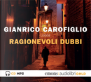 Ragionevoli dubbi letto da Gianrico Carofiglio. Audiolibro. CD Audio formato MP3 by Gianrico Carofiglio