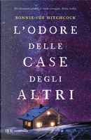 L'odore delle case degli altri by Bonnie-Sue Hitchcock