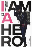 I am a hero. Vol. 4 by Kengo Hanazawa