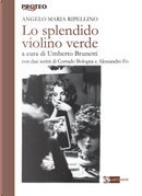 Lo splendido violino verde by Angelo Maria Ripellino