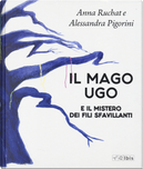Il mago Ugo e il mistero dei fili sfavillanti by Anna Ruchat