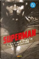 L'ultimo figlio di Krypton. Superman collection. Vol. 10 by Adam Kubert, Geoff Johns, Richard Donner