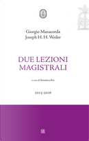 Due lezioni magistrali by Giorgio Manacorda, Joseph H. Weiler