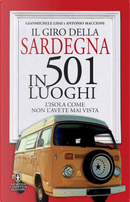 Il giro della Sardegna in 501 luoghi. L'isola come non l'avete mai vista by Antonio Maccioni, Gianmichele Lisai