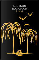 I salici by Algernon Blackwood