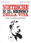 Nietzsche e il senso della vita by Robert Reininger