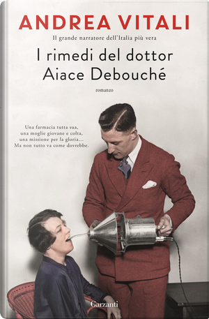 I rimedi del dottor Aiace Debouché by Andrea Vitali