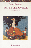 Tutte le novelle. Vol. 2: 1919-1939 by Grazia Deledda