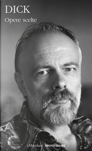 Opere scelte - 2 volumi by Philip K. Dick