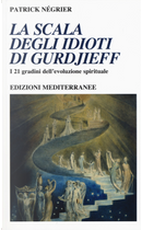 La scala degli idioti di Gurdjieff. I 21 gradini dell'evoluzione spirituale by Patrick Négrier