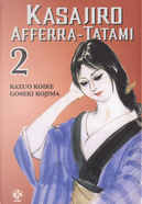 Kasajiro afferra-tatami. Vol. 2 by Goseki Kojima, Kazuo Koike