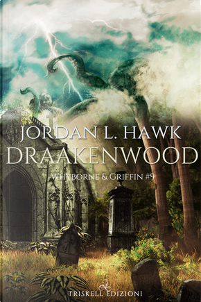 Draakenwood. Whyborne & Griffin. Vol. 9 by Jordan L. Hawk