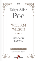 William Wilson. Testo inglese a fronte by Edgar Allan Poe
