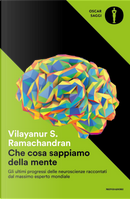Che cosa sappiamo della mente by Vilayanur S. Ramachandran