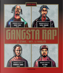 Gangsta Rap. Le storie, i miti, le rivalità by Soren Baker