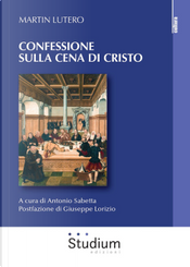Confessione sulla Cena di Cristo by Martin Lutero