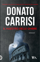 Il maestro delle ombre. La trilogia di Marcus by Donato Carrisi
