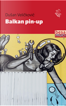 Balkan Pin-up by Dušan Velickovic