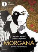 Morgana. L'uomo ricco sono io by Chiara Tagliaferri, Michela Murgia