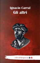 Gli altri by Ignacio Carral