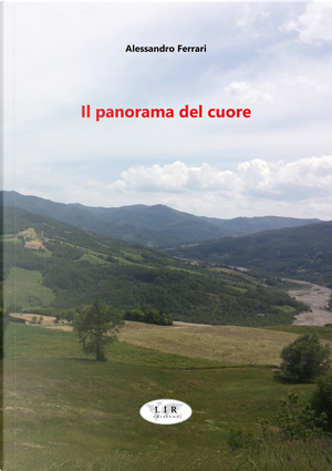 Il panorama del cuore by Alessandro Ferrari