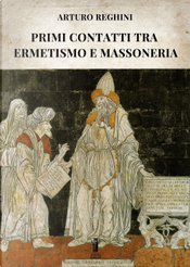 Primi contratti tra ermetismo e massoneria by Arturo Reghini