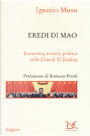 Eredi di Mao. Economia, società, politica nella Cina di Xi Jinping by Ignazio Musu