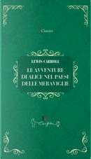 Le avventure di Alice nel paese delle meraviglie by Lewis Carroll