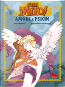 Amore e Psiche. Che mito! by Laura Ventura