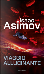 Viaggio allucinante by Isaac Asimov